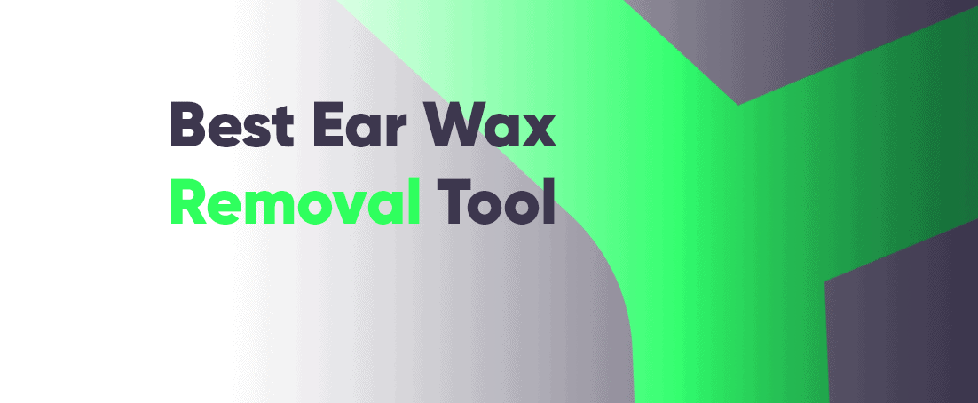 Best ear wax removal tool